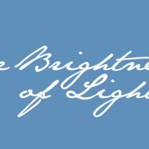 THE BRIGHTNESS OF LIGHT Comes to Lyric Opera of Kansas City